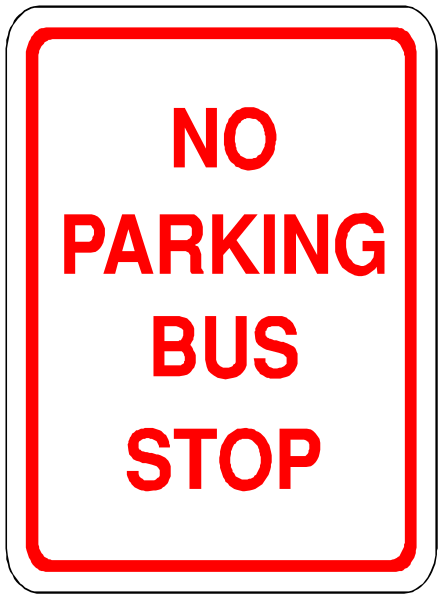 The sign says "no parking bus stop". It's a red rectangle with white text on it.