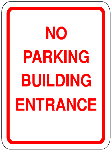 The sign says "no parking building entrance." It's a warning for drivers to avoid entering that area with their vehicles during construction work on the roadway leading up to it.