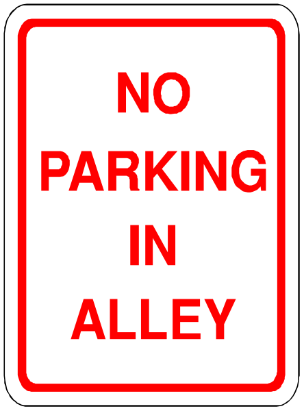 The image shows a no parking sign with red lettering on it placed next to an alleyway entrance.