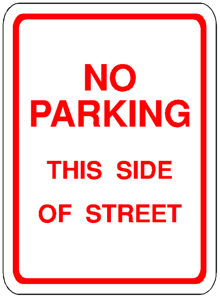 The image shows a no parking sign with text that reads "NO PARKING THIS SIDE OF STREET."