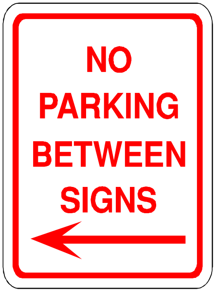 The image shows a red "no parking" sign with white text indicating that no vehicles can park between two signs pointing to either side of it.