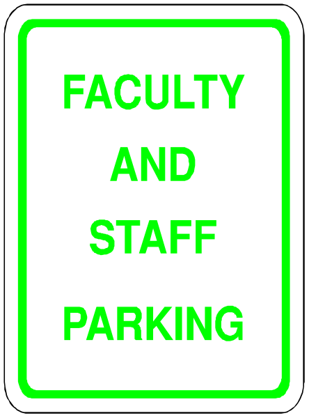 The sign says "FACULTY AND STAFF PARKING" on a green background with white text.