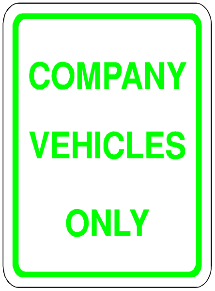 The sign says "company vehicles only" with a green border around it on top of another white sign that reads "no parking".