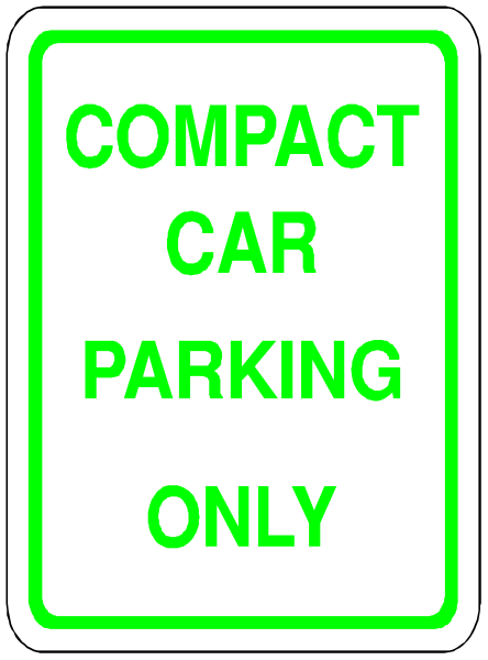 The sign says "Compact car parking only" with a green arrow pointing to it on top of another white rectangle that reads "No Parking".