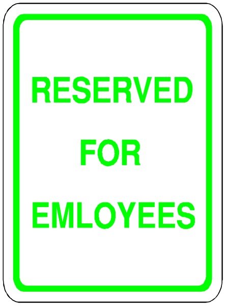 The picture shows a sign that says "RESERVED FOR EMPLOYEES" on it with green text against white background inside of an image frame.