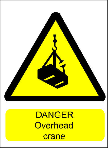 The image shows a warning sign with an overhead crane symbol indicating danger of overheard cranes above it.