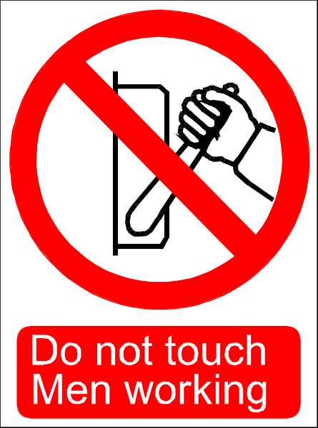 The sign says "Do Not Touch Men Working" with a red circle around it indicating prohibition of touching men working on an electrical box.
