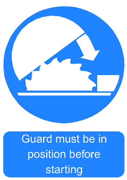 The image shows a blue circular sign with white text that reads "Guard must be in position before starting." Inside this circle is an icon of a house being broken into by two figures holding crowbars.