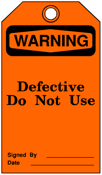 The image shows a warning sign with an orange background that has black text on it stating "WARNING DO NOT USE" along with additional instructions to report defective items by signing below in red ink.