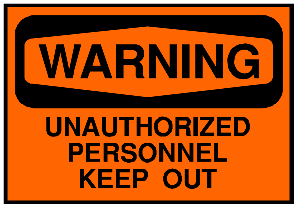 The image shows a warning sign with text that reads "WARNING UNAUTHORIZED PERSONNEL KEEP OUT."