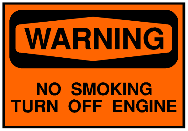 The image shows a warning sign with text that reads "WARNING NO SMOKING TURN OFF ENGINE."
