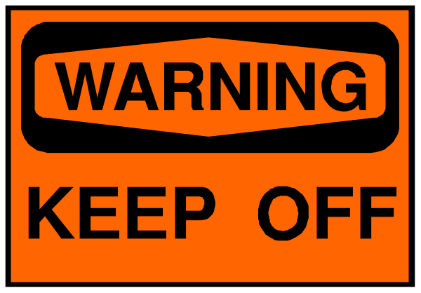 The image shows a warning sign with an orange background that says "WARNING" at top followed by "KEEP OFF."
