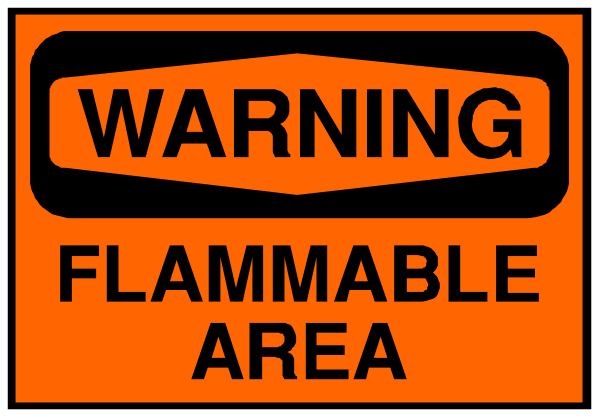 The image shows a warning sign with text that reads "WARNING FLAMMABLE AREA."