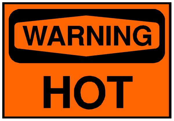 The image shows a warning sign with text that reads "WARNING HOT" on it against an orange background.