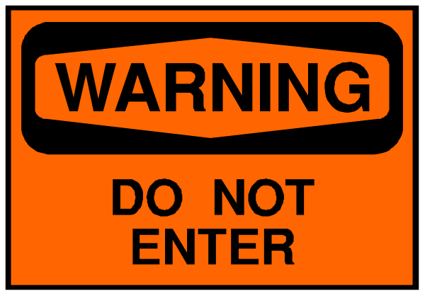 The image shows a warning sign with text that reads "WARNING DO NOT ENTER" on an orange background inside of which is black lettering.