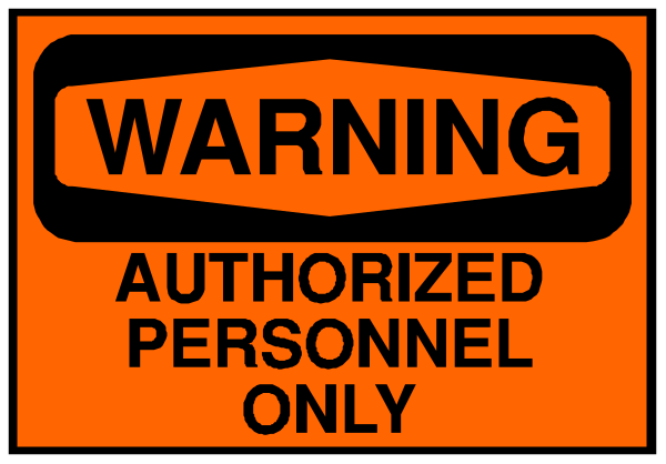 The image shows a warning sign with text that reads "WARNING AUTHORIZED PERSONNEL ONLY."