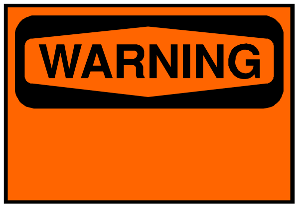 The image shows a warning sign with an orange background that has black text reading "WARNING" on it.