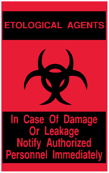 The image shows a warning sign with text that reads "ETOLOGICAL AGENTS" at top followed by an illustration of a biohazard symbol in red circle on white background below it. Below this, there is additional information stating: "IN CASE OF DAMAGE OR LEAKAGE NOTIFY AUTHORIZED PERSONNEL IMMEDIATELY." The sign has a black border and the text appears to be printed with bold letters for emphasis.