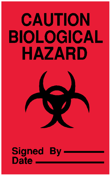 The image shows a caution sign with text that reads "CAUTION BIOLOGICAL HAZARD" at top in bold letters on red background; below it is an emblem resembling a biohazard symbol, which includes two intertwined arrows forming a circle and the word 'HAZARDOUS' inside. The sign has additional text stating "Bio-Hazardous Materials" at bottom in smaller font on red background; below this is an instruction that says "Signed by: [Name] Date:" followed by two lines for writing,