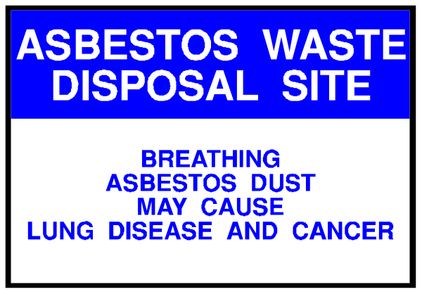The image shows a sign for an "ABESTOS WASTE DISPOSAL SITE" with text that reads: "Breathing Abestos Dust May Cause Lung Disease And Cancer."