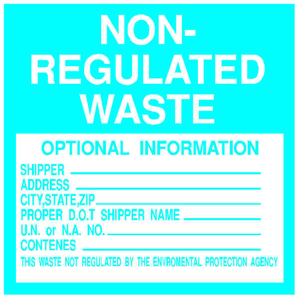 The sign says "NON REGULATED WASTE" with an option to provide information at a specified address.