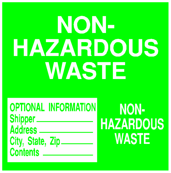 The image shows a green sign with white text that reads "NON-HAZARDOUS WASTE" at top followed by an asterisked note stating "Optional information: Non-hazardous waste." Below this, there is additional detail indicating it's for shipper and recipient addresses in City, State ZIP. The sign also includes a warning that says "HARMFUL OR DANGEROUS WASTE" with an asterisked note stating "Optional information: Non-hazardous waste."
