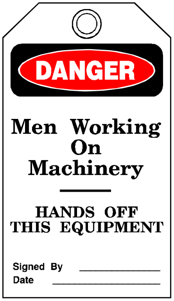 The image shows a warning sign with text that reads "DANGER MEN WORKING ON MACHINERY" in bold letters at top of white background within black border; below this is additional smaller print stating, "HANDS OFF THIS EQUIPMENT."