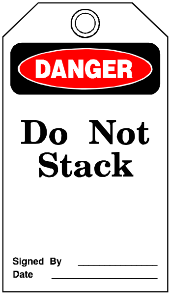 The image shows a sign with "DANGER" written on it at top, followed by an exclamation mark in red text that says "DO NOT STACK." Below this warning is another line of black and white text stating "SIGNED BY DATE," indicating where to write the date.
