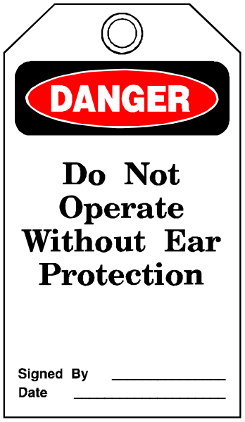 The image shows a warning sign with text that reads "DANGER DO NOT OPERATE WITHOUT EAR PROTECTION" on it.