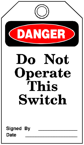 The image shows a sign with "DANGER" written at top followed by instructions to do not operate this switch below it in bold letters on white background.