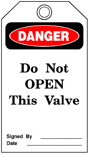 The image shows a sign with text that reads "DANGER DO NOT OPEN THIS VALVE" on it.