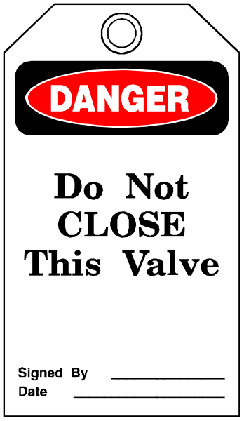 The image shows a sign with text that reads "DANGER DO NOT CLOSE THIS VALVE" on it.