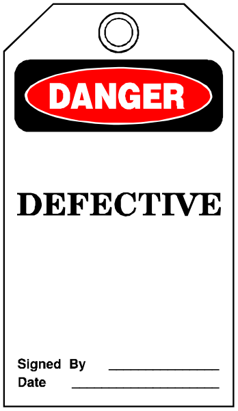 The image shows a sign with "DANGER" written at top followed by "DEFECTIVE." It is signed off on date 12-30-98. There's also an instruction to report defective items below it, and there appears to be some sort of hazard symbol or warning label in the background that says danger as well. The sign has a red border around its edges for emphasis. It is placed against what looks like a gray wall with no other objects visible within this small clip-art image.