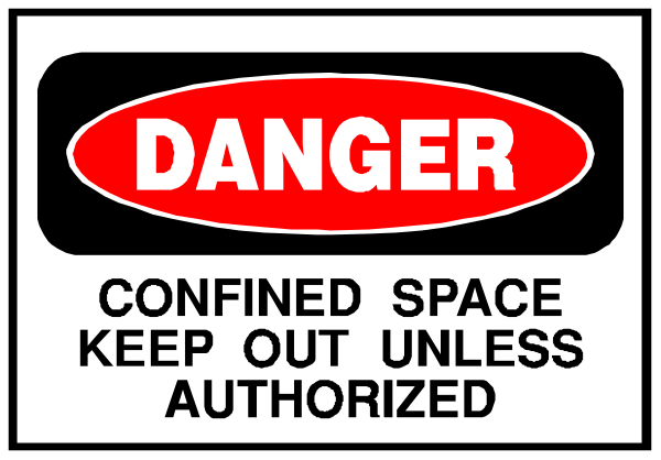 The image shows a sign with text that reads "DANGER" at top followed by instructions to keep out of space confined until authorized below it.