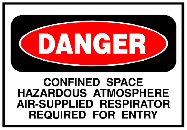 The image shows a sign with text that reads "DANGER" at top followed by instructions to confine space hazardous air-supplied dehydrator required for entry."
