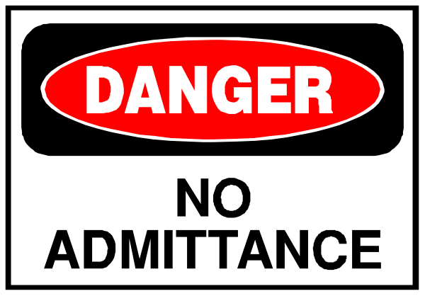 The image shows a sign with text that reads "DANGER NO ADMISSION" on it.