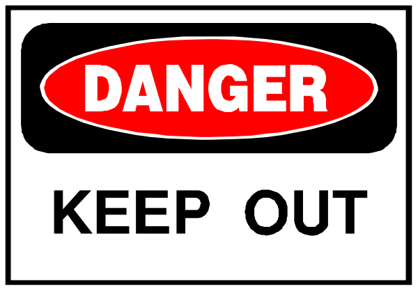 The image shows a sign with text that reads "DANGER" at top followed by an exclamation mark inside of it. Below this is another line containing two words: "KEEP OUT."