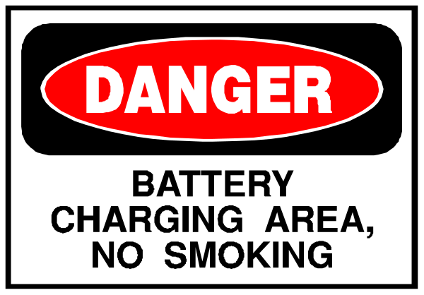 The image shows a sign with text that reads "DANGER" at top followed by instructions to charge batteries only within designated areas where smoking is prohibited.