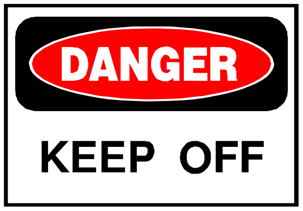 The image shows a sign with text that reads "DANGER KEEP OFF" on top of another smaller red rectangle labeled as an emergency exit door.