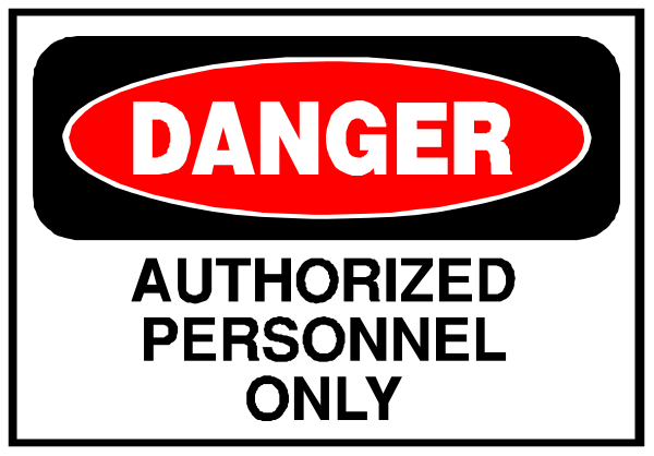 The image shows a sign with text that reads "DANGER" at top followed by an exclamation mark, then below it is another line of smaller print stating "AUTHORIZED PERSONNEL ONLY."