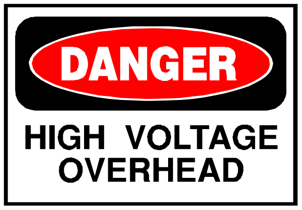 The image shows a warning sign with text that reads "DANGER HIGH VOLTAGE OVERHEAD."