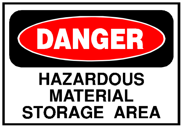 The image shows a sign with text that reads "DANGER HAZARDOUS MATERIAL STORAGE AREA."