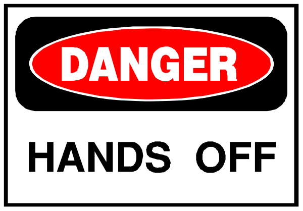 The image shows a sign with text that reads "DANGER HANDS OFF" on it.