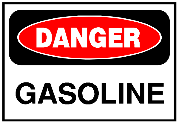 The image shows a sign with text that reads "DANGER GASOLINE" on top of another smaller sign below it which says "Gasoline."
