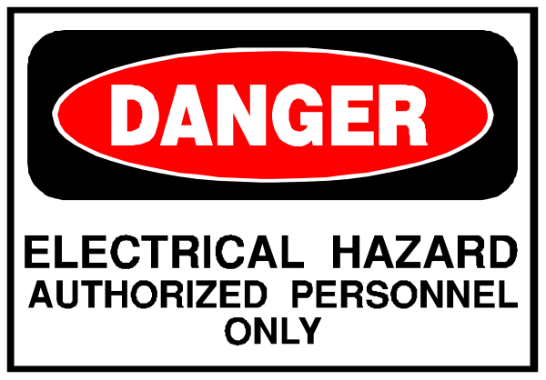 The image shows a danger sign with text that reads "DANGER" at top followed by an exclamation mark in red circle on black background; below it is another line of white text stating "ELECTRICAL HAZARD AUTHORIZED PERSONNEL ONLY."