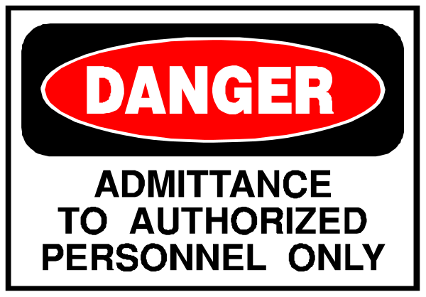The image shows a danger sign with text that reads "DANGER" at top followed by an exclamation mark in red font on black background; below it is additional white lettering stating "ADMITTANCE TO AUTHORIZED PERSONNEL ONLY."