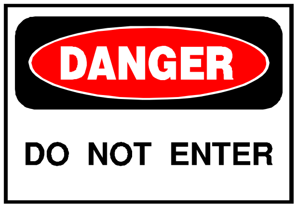 The image shows a sign with "DANGER" written on it along with an arrow pointing to another area labeled as 'Do Not Enter'.