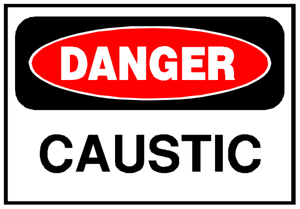 The image shows a sign with two warnings: "DANGER" at top left corner indicating potential hazardous conditions ahead, followed by an arrow pointing to another warning that reads "CAUSTIC."