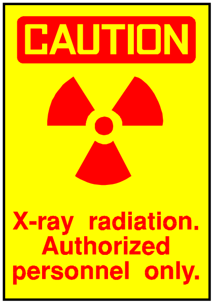 The image shows a caution sign with text that reads "CAUTION" at top followed by an exclamation mark in red circle on yellow background below it. Below this is another line of smaller white print stating, "X-RAY RADIATION AUTHORIZED PERSONNEL ONLY."
