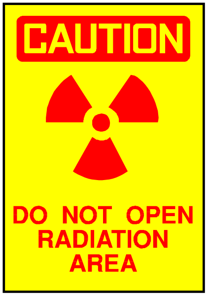 The sign says "CAUTION DO NOT OPEN RADIATION AREA".